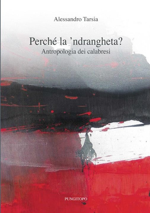 perché la ndrangheta - antropologia dei calabresi