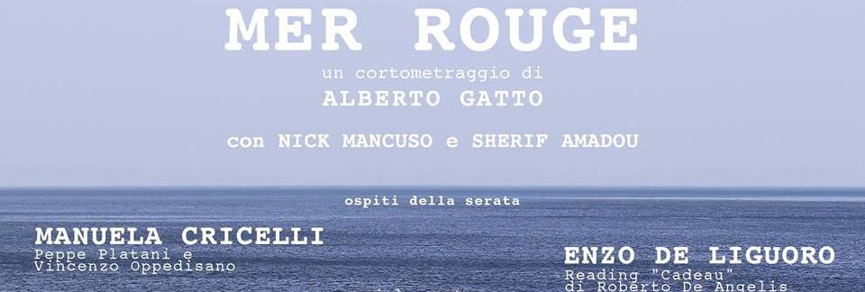 “Mer Rouge”: il nuovo cortometraggio del gioiosano Alberto Gatto