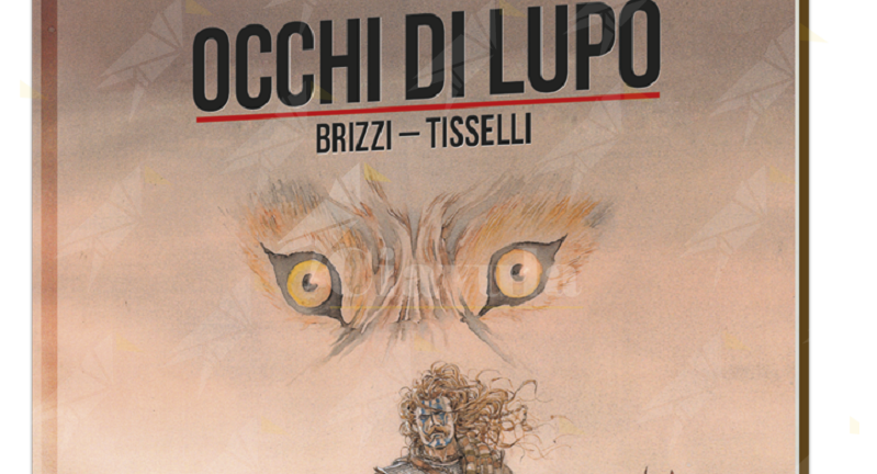 “Occhi di lupo”: La nona uscita ​della collana “Sergio Tisselli”