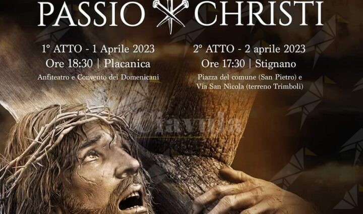 A Placanica E Stignano Andrà In Scena La Passione Di Cristo Ciavula 8220