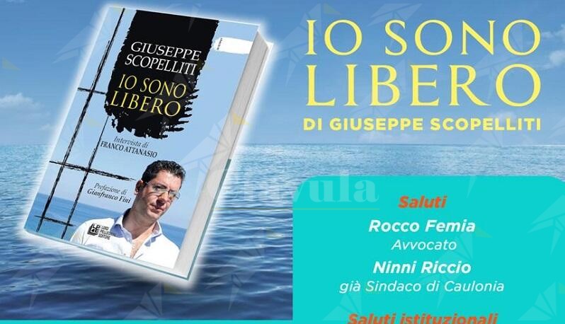 A Caulonia la presentazione del libro “Io sono Libero” di Giuseppe Scopelliti