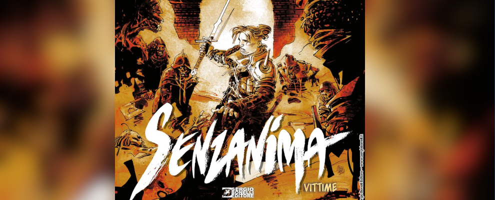 In arrivo in libreria e fumetteria la nuova edizione del sesto capitolo della serie “Senzanima”