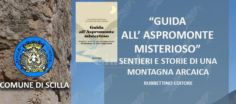 A Scilla la presentazione del libro “Guida all’Aspromonte Misterioso”