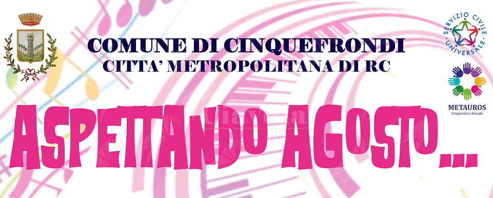 Il Comune di Cinquefrondi presenta gli eventi dell’estate “Aspettando Agosto”