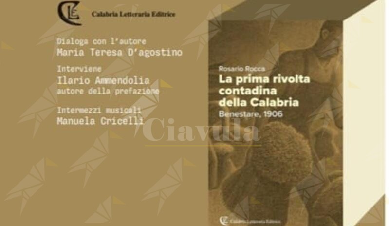 A Siderno la presentazione del libro di Rosario Rocca “La prima rivolta contadina della Calabria, Benestare 1906”