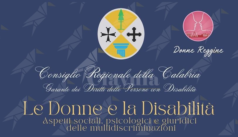 Multidiscriminazioni e inclusione: Reggio Calabria ospita il convegno “Le donne e la disabilità”