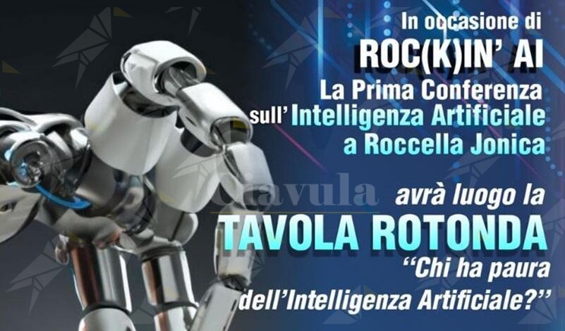 “Chi ha paura dell’Intelligenza Artificiale?”: Roccella ospita la conferenza “ROC(K)IN’ AI”