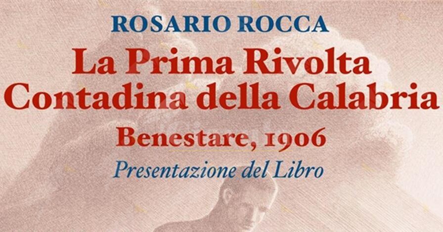 A Caulonia centro la presentazione del libro “La prima rivolta contadina della Calabria – Benestare, 1906“