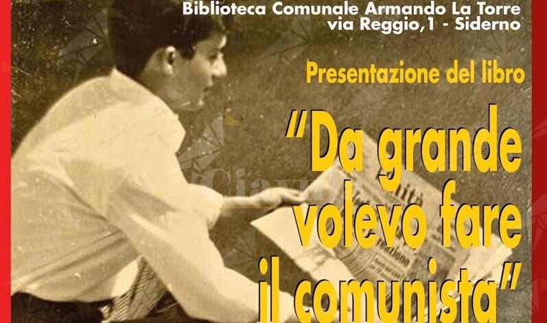 A Siderno la presentazione del libro “Da grande volevo fare il comunista” di Ferdinando Larizza