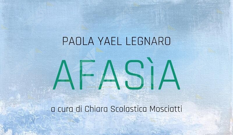 A Camini la mostra “Afasìa” dell’artista Paola Yael Legnaro