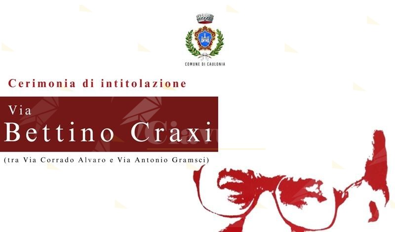 Venerdì Caulonia intitolerà una via a Bettino Craxi