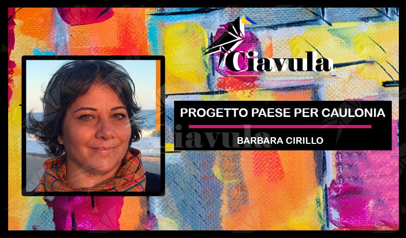 “Progetto Paese per Caulonia”: conosciamo Barbara Cirillo