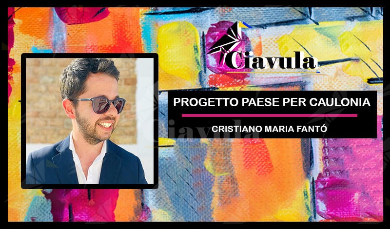 Aspettando “Progetto Paese per Caulonia”: Cristiano Maria Fantò