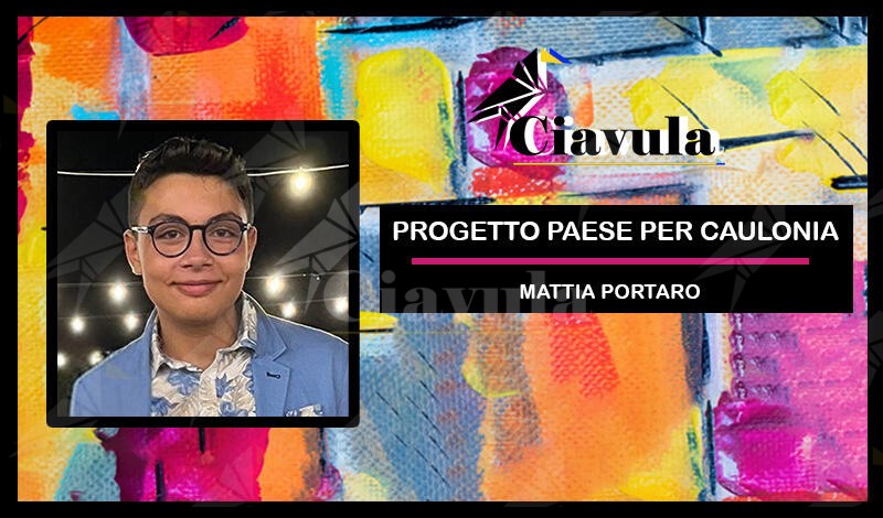 Aspettando “Progetto Paese per Caulonia”: Mattia Portaro