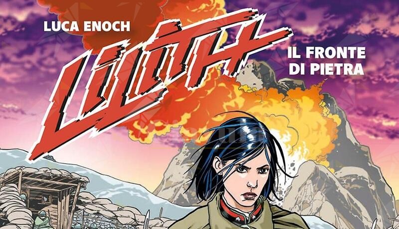 Sergio Bonelli Editore presenta: “Lilith. Il Fronte di Pietra”